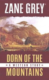 Dorn of the Mountains: A Western Story (Thorndike Large Print Western Series)