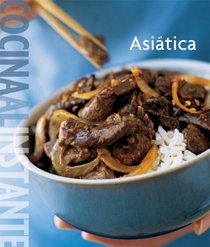 Williams-Sonoma. Cocina al Instante: Asiatica (Williams-Sonoma Collection) (Spanish Edition)