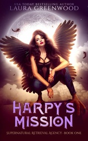 Harpy's Mission (Supernatural Retrieval Agency, Bk 1)