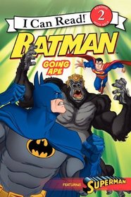 Batman Classic: Going Ape (I Can Read Book 2)