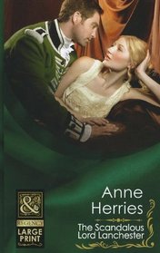 Scandalous Lord Lanchester (Mills & Boon Largeprint Historical)