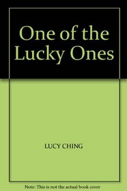 ONE OF THE LUCKY ONES.