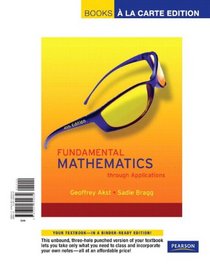 Fundamental Mathematics Through Applications Plus MyMathLab Student Access Kit (4th Edition)