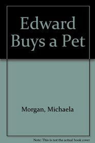 Edward Buys a Pet