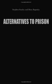 Alternatives to Prison: Examination of Non-custodial Treatment of Offenders (Contemporary Issues)