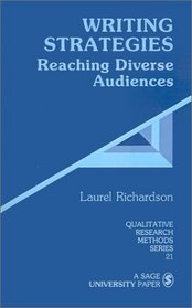 Writing Strategies : Reaching Diverse Audiences (Qualitative Research Methods)