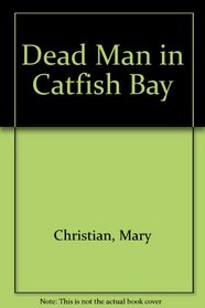 Dead Man in Catfish Bay