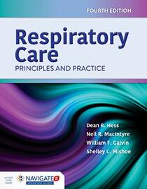 Respiratory Care: Principles and Practice: Principles and Practice