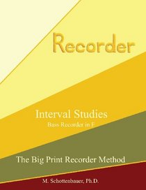 Interval Studies:  Bass Recorder in F (The Big Print Recorder Method)