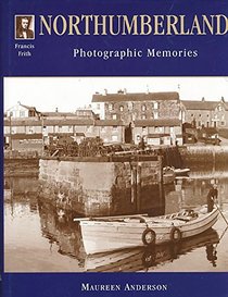 Francis Frith's Northumberland (Photographic Memories)