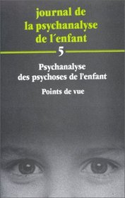 Journal de la psychanalyse, numro 5 : psychoses