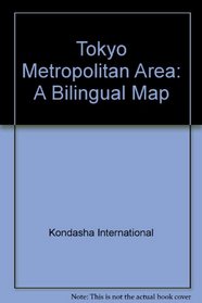Tokyo Metropolitan Area: A Bilingual Map