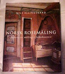 Norsk rosemaling: Dekorativ maling i folkekunsten (Norwegian Edition)