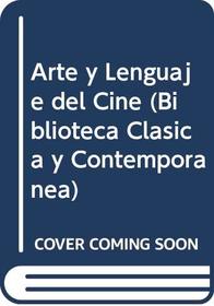 Arte y Lenguaje del Cine (Biblioteca Clasica y Contemporanea)