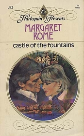 Castle of the Fountains (Harlequin Presents, No 532)