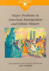 Major Problems in American Immigration and Ethnic History (Major Problems in American History Series)