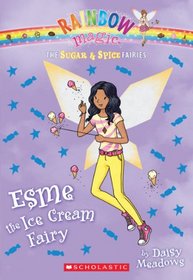 The Sugar & Spice Fairies #2: Esme the Ice Cream Fairy