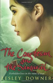 The Courtesan and the Samurai. Lesley Downer
