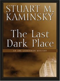 The Last Dark Place: An Abe Lieberman Mystery (Thorndike Press Large Print Americana Series)