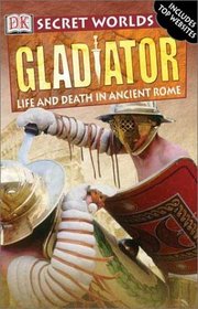 Secret Worlds: Gladiators (Secret Worlds)