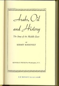 Arabs, Oil and History: Story of the Middle East