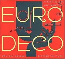 Euro Deco: Graphic Design Between The Wars