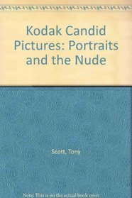 Kodak Candid Pictures: Portraits and the Nude