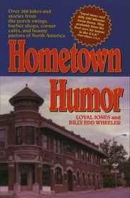 Hometown Humor: Over 300 Jokes and Stories from the Porch Swings, Barber Shops, Corner Cafes, and Beauty Parlors of America