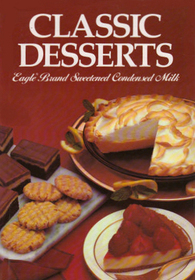 Classic Desserts: Eagle Brand Sweetened Condensed Milk