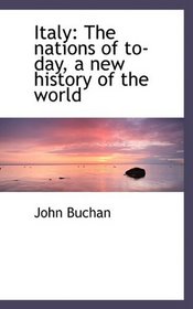 Italy: The nations of to-day, a new history of the world
