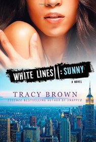 White Lines II: Sunny: A Novel