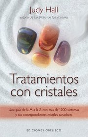 Tratamientos con cristales (Coleccion Salud y Vida Natural) (Spanish Edition)