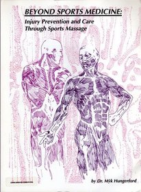 Beyond Sports Medicine - Injury Prevention and Care Through Sports Massage