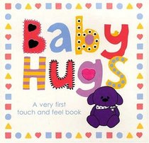Touch and Feel: Baby Hugs (Touch and Feel)