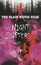 The Blair Witch Files: Night Shifters Bk.7 (The Blair Witch Files)