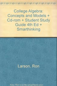 College Algebra: Concepts And Models With Cd-rom And Student Study Guide, Fourth Edition And Smarthinking