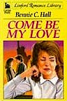 Come Be My Love (Linford Romance Library (Large Print))