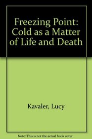 Freezing Point: Cold as a Matter of Life and Death