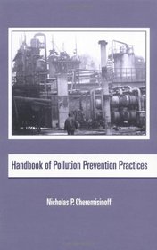 Handbook of Pollution Prevention Practices (Environmental Science & Pollution) (v. 24)