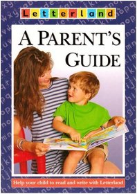 Letterland: a Parent's Guide: Help Your Child to Read and Write with Letterland