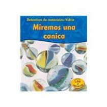 Vidrio: Miremos unas canicas (Heinemann Lee Y Aprende/Heinemann Read and Learn) (Spanish Edition)