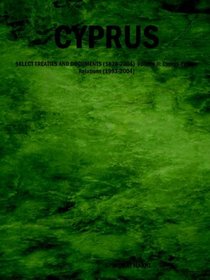 CYPRUS: SELECT TREATIES AND DOCUMENTS (1878-2004) Volume II: Cyprus-Europe Relations (1993-2004)