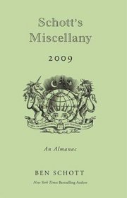Schott's Miscellany 2009: An Almanac (Schott's Miscellany)