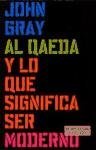 Al Qaeda y lo que significa ser moderno / Al Qaeda and What it Means to Be Modern (Spanish Edition)