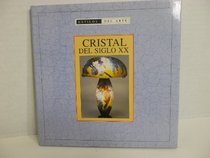 Cristal Del Siglo XX (Spanish Edition)