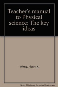 Teacher's manual to Physical science: The key ideas