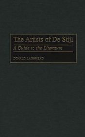 The Artists of De Stijl: A Guide to the Literature (Art Reference Collection)