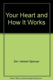 Your Heart and How It Works