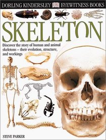 Eyewitness: Skeleton (Eyewitness Books)