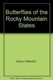 Butterflies of the Rocky Mountain States